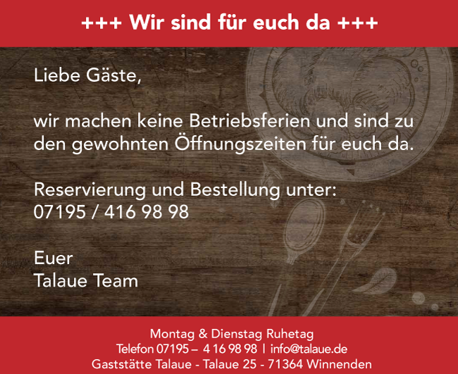 Talaue Winnenden - wir haben diesen Sommer keine Betriebsferien